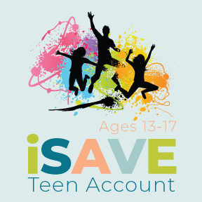 Ages 13-17 iSave teen account